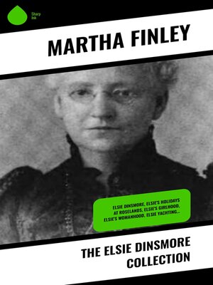 cover image of The Elsie Dinsmore Collection